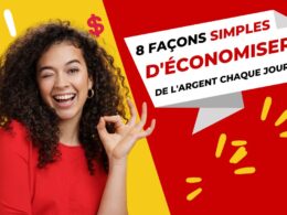8 façons simples d'économiser de l'argent chaque jour